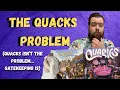 The Quacks Problem Quacks isn t the problem gatekeeping is