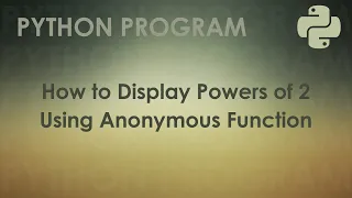 Python Program to Display Powers of 2 Using Anonymous Function Python Examples
