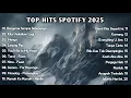 Download Lagu Top Hits Spotify Indonesia 2025🎧 ll Lagu Santai Viral Tiktok 🎶
