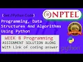 NPTEL Programming Data Structures and Algorithm Using Python week 8 programming Ans with code link