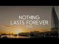 Download Lagu RAN - Nothing Lasts Forever (Lirik)