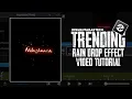 rain drop effect al alight motion node editor raindrops effect