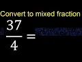 Convert to mixed fraction transform improper fractions to mixed mixed