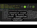 connection closed due to errors Error Unsupported protocol undefined Solved