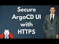 Secure ArgoCD UI with Kubernetes Gateway API and HTTPS