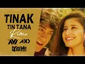 Download Lagu Tinak Tin Tana (Remix) | DJ Sourabh Kewat \u0026 DJ Avi X DJ AKD | Mann | Udit N, Alka Y | VJ Sanjoy