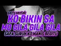 Lagu PARTY SENTAK🔥KO BIKIN SA MO GILA GILA GILA💿SAPA SURUH KO MANIS BEGITU//INUL MIX!!