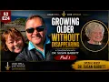 Growing Older Without Disappearing A Conversation with Dr Susan Babbitt Part 1 S2 E24