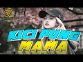 Download Lagu KICI PUNG MAMA || LAGU ACARA REMIX || TERBARU 2025