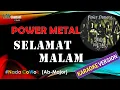 Download Lagu SELAMAT MALAM - POWER METAL [Karaoke Version]