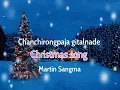 Download Lagu Martin sangma chanchirongpaja gitalnade christmas song