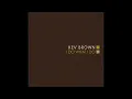 Lagu Kev Brown ‎– I Do What I Do (Full Album) (2005)