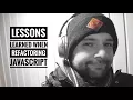 Lessons learned when refactoring Javascript