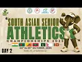 DAY 2 | 4th South Asian Senior Athletics Championships 2025 | RANCHI JHARKHAND