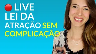 🔴 Aula ao vivo - Lei da Atração sem Complicação - Turma 6