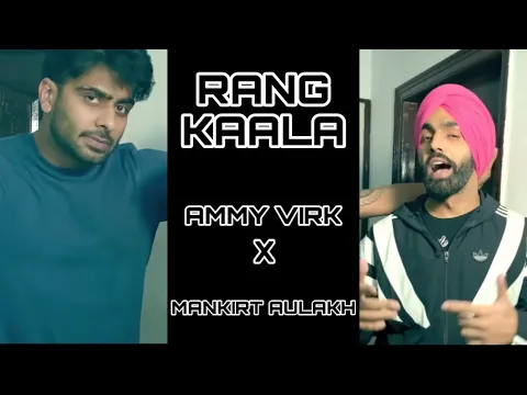 Download MP3 RANG KALA : AMMY VIRK x MANKIRT AULAKH Ft. Harpal Dhaliwal