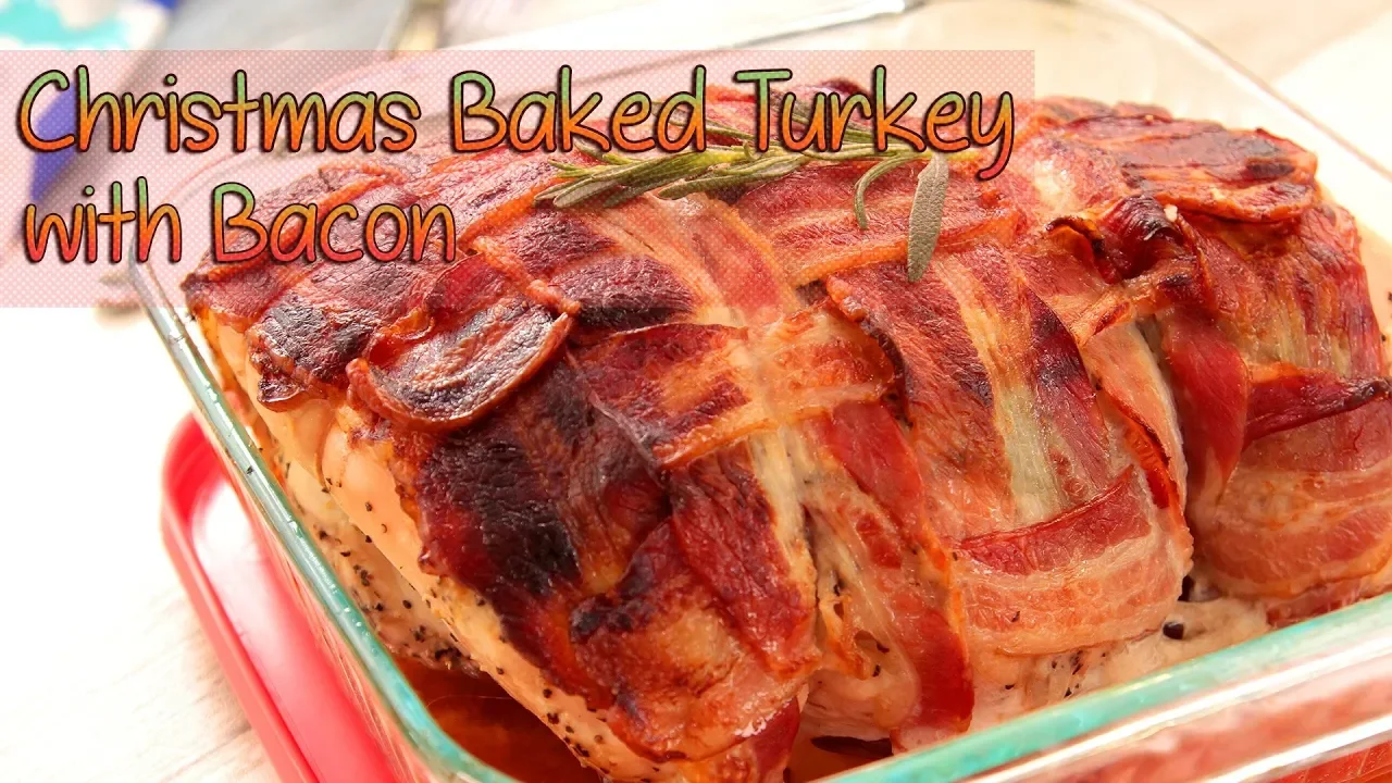 How To Make Christmas Baked Turkey with Bacon   Share Food Singapore