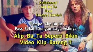 Download Kolaborasi Termahal Brow !! Alip ba ta feat Europe ( Carrie ) Berasa bikin video klip bareng ! MP3