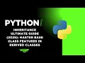 Python Inheritance ULTIMATE Guide 2025 Master Base Class Features in Derived Classes