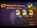 07 Writing CSV Excel and JSON Files in Python