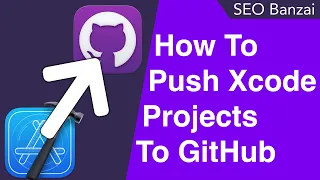 How To Push Xcode Project To GitHub In Under 5 Minutes iOS App Development
