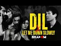Download Lagu Dil x Let Me Down Slowly Mashup | DJ Shadow Dubai | Ek Villain Returns- John,Disha,Arjun,Tara