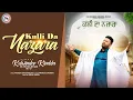 Lagu Kulli Da Nazara(Official Video)|| Kulwinder Kindda || Sufi Song 2023