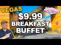 9 99 Breakfast Buffet at the Virgin Casino A Las Vegas Local Special
