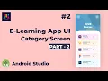 Android UI Design Tutorial E-learning App UI Design Part-2 UiUX Tutorial