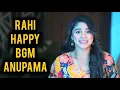 Download Lagu Rahi - Happy BGM | Anupama | Ep 1552, 1447