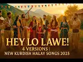 Download Lagu Hey Lo Lawê! – 4 Versions | New Kurdish Halay Songs 2025