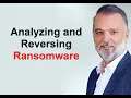 Analyzing and Reversing Ransomware -