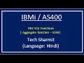 IBMi AS400 - DB2 Sql Aggregate function