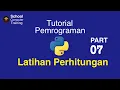 Belajar Python Dasar 07 Latihan Perhitungan