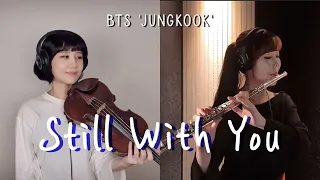 Download BTS 'Jungkook' - Still With You ♪ by 2COLOR (VIOLIN \u0026 FLUTE)  Lyrics. MP3