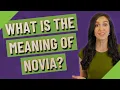 Download Lagu What is the meaning of Novia?