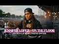 Jennifer Lopez - On The Floor (DJ-style Electronic Dance) [BassAura Project VERSION]