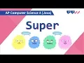 Inheritance and Polymorphism super