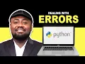 Python Tutorials 7 - Dealing with Errors in Python