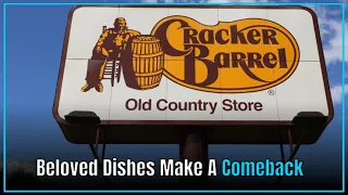 Cracker Barrel brings back beloved classics after fan outcry