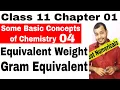 Class 11 Chapter 01 Some Basic Concepts of Chemistry Equivalent Weight and Gram Equivalent part 1