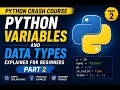 Python Crash Course Python Variables and Data Types Explained for Beginners Part 2