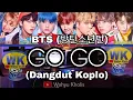 Download Lagu BTS (방탄 소년단) - GO GO (Dangdut Koplo)
