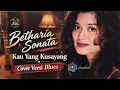 KAU YANG KUSAYANG – Betharia Sonata | Dengan Sentuhan BLUES yang Syahdu
