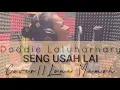 Download Lagu Doddie Latuharhary - Seng Usah Lai ( Cover Lona Mamoh )