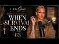 WHO ARE YOU WHEN YOU DON T HAVE TO SURVIVE ANYMORE EPISODE 63