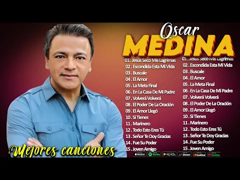 Video Thumbnail: Oscar Medina 2025 馃幍 Los Mejores 脡xitos Cristianos | M煤sica de Fe, Amor y Esperanza 馃檹