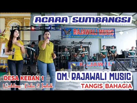 Download MP3 AKSI DUO RAJAWALI MUSIC || KEBAN 1 || TANGIS BAHAGIA