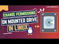 How to Change Permissions on Mounted Drive in Linux LinuxSimply