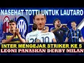 Download Lagu INTER MILAN SIAP DATANGKAN STRIKER KE 5 - KATA BIJAK TOTTI BUAT LAUTARO - LEONI PANASKAN DERBY MILAN